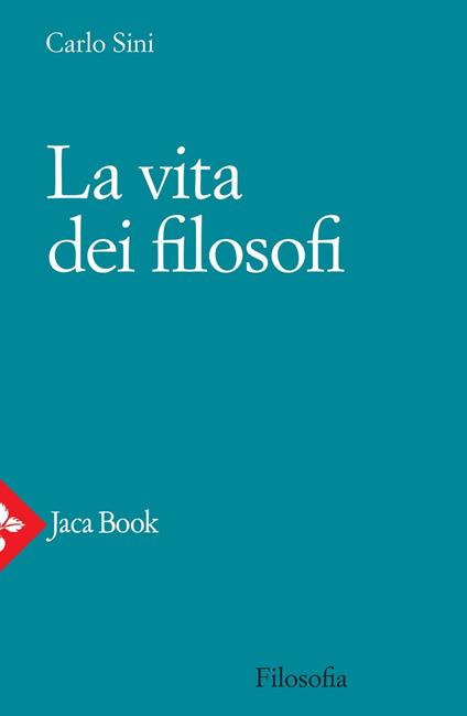 La vita dei filosofi - Carlo Sini - ebook