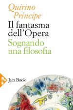 Il fantasma dell'opera. Sognando una filosofia