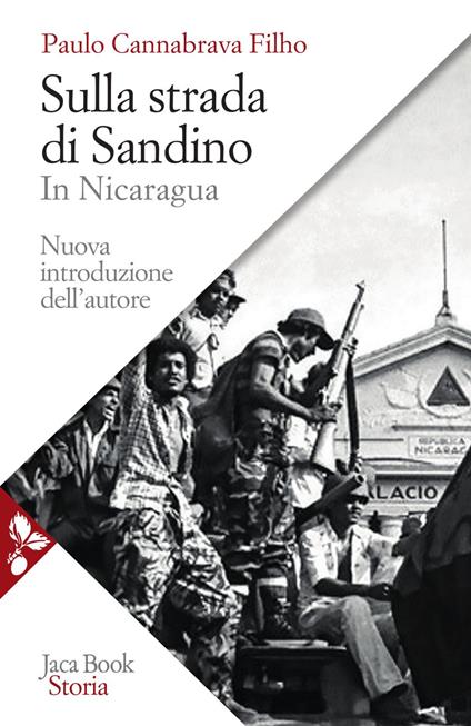 Sulla strada di Sandino. In Nicaragua - Paulo Cannabrava Filho,Emilio Carizzoni - ebook