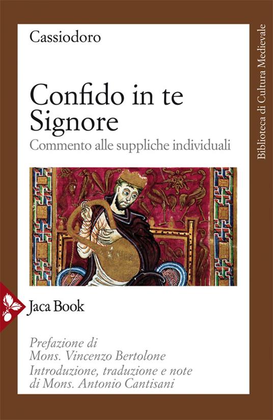 Confido in te, Signore. Commento alle suppliche individuali - Flavio Magno Aurelio Cassiodoro,Antonio Cantisani - ebook