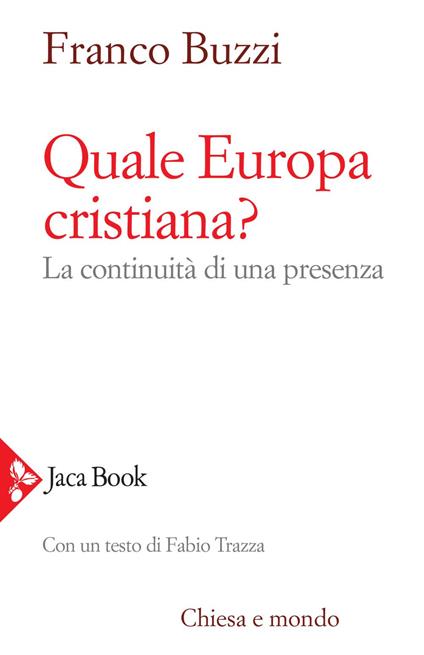 Quale Europa cristiana? La continuità di una presenza - Franco Buzzi - ebook