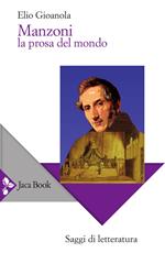 Manzoni. La prosa del mondo