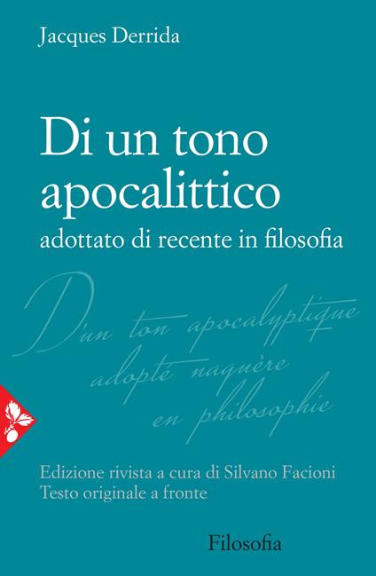 Di un tono apocalittico. Adottato di recente in filosofia. Testo francese a fronte - Jacques Derrida,Silvano Facioni,Paola Perrone - ebook