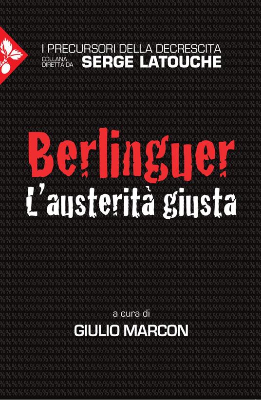 Berlinguer. L'austerità giusta - Marcon, Giulio - Ebook - EPUB3 con Adobe  DRM | IBS