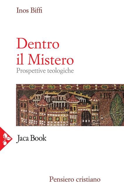 Dentro il mistero. Prospettive teologiche - Inos Biffi - ebook