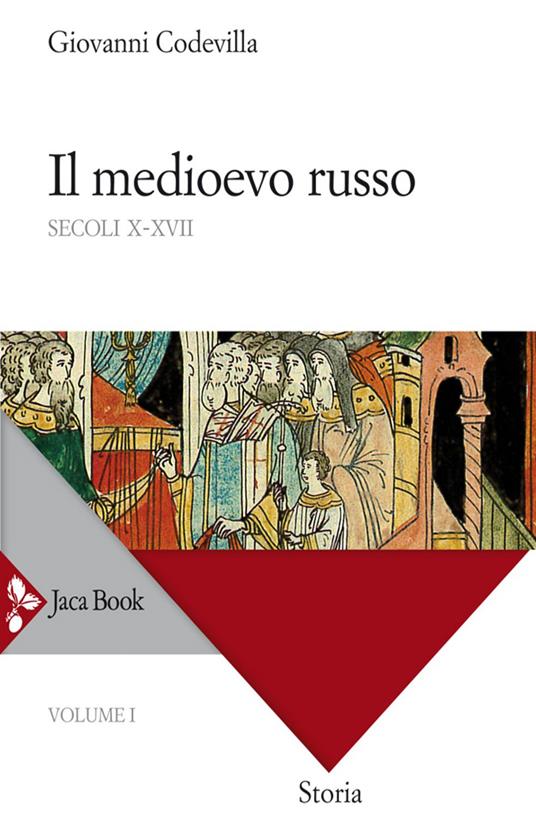 Storia della Russia e dei paesi limitrofi. Chiesa e impero. Vol. 1 - Giovanni Codevilla - ebook