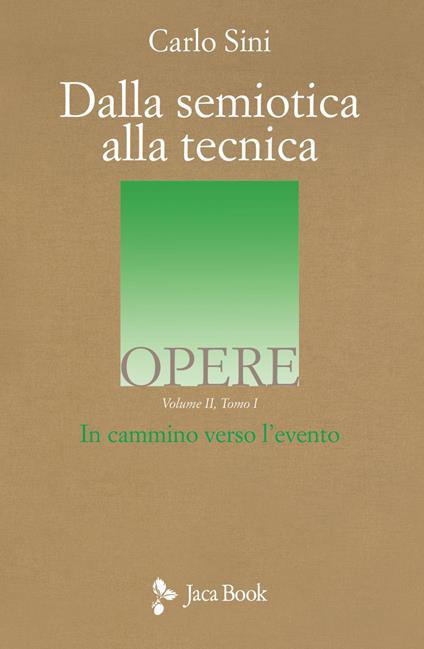 Dalla semiotica alla tecnica. Vol. 2/1 - Carlo Sini - ebook