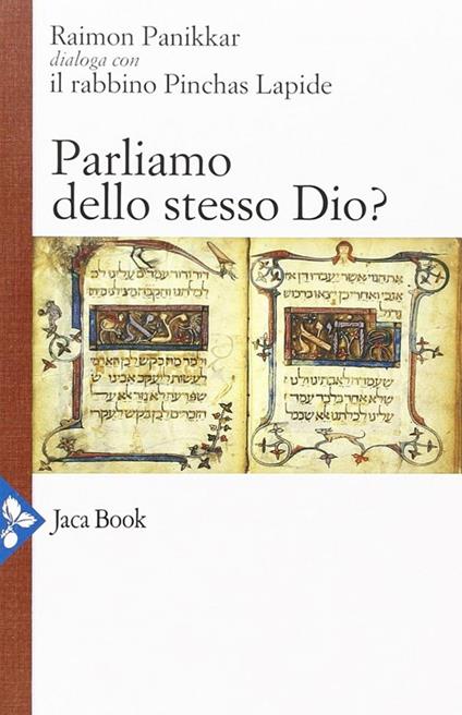 Parliamo dello stesso Dio? Raimon Panikkar dialoga con il rabbino Pinchas Lapide - Anton Kenntemich,Pinchas Lapide,Raimon Panikkar,M. Carrara Pavan - ebook