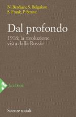 Dal profondo. 1918: la rivoluzione vista dalla Russia