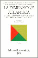 La dimensione atlantica e le relazioni internazionali nel dopoguerra (1947-1949)