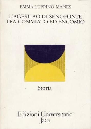 L'Agesilao di Senofonte tra commiato ed encomio - Emma Luppino Manes - copertina