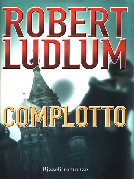 Complotto - Robert Ludlum - 2