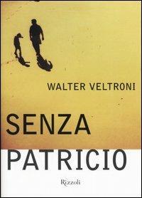 Senza Patricio - Walter Veltroni - 3