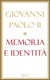Memoria e identità. Conversazioni a cavallo dei millenni - Giovanni Paolo II - 3