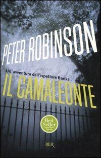 Il camaleonte. Un'avventura dell'ispettore Banks - Peter Robinson - copertina