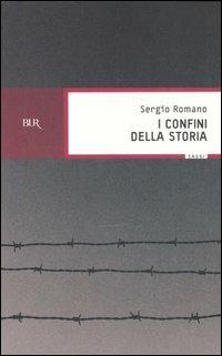 I confini della storia - Sergio Romano - copertina