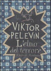 L'elmo del terrore. Il mito del minotauro - Viktor Pelevin - copertina