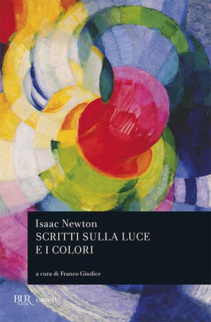 Scritti sulla luce e i colori - Isaac Newton - copertina