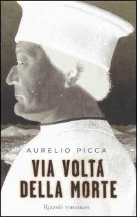 Via volta della morte - Aurelio Picca - copertina