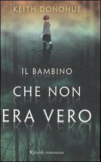 Il bambino che non era vero - Keith Donohue - copertina