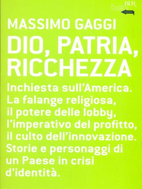 Dio, patria e ricchezza - Massimo Gaggi - 6