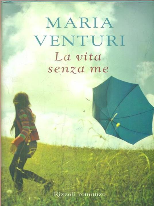 La vita senza me - Maria Venturi - 4