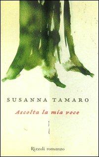 Ascolta la mia voce - Susanna Tamaro - copertina
