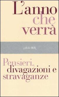 L'anno che verrà. Pensieri, divagazioni e stravaganze - copertina