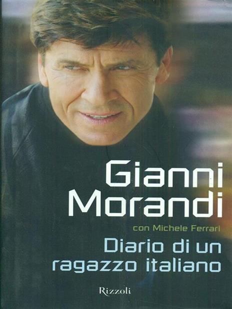 Diario di un ragazzo italiano - Gianni Morandi,Michele Ferrari - copertina