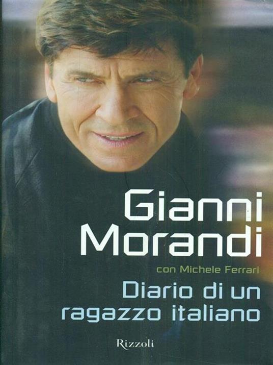 Diario di un ragazzo italiano - Gianni Morandi,Michele Ferrari - 2