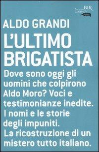 L'ultimo brigatista - Aldo Grandi - copertina