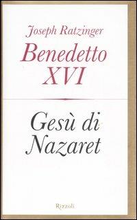 Gesù di Nazaret - Benedetto XVI (Joseph Ratzinger) - copertina