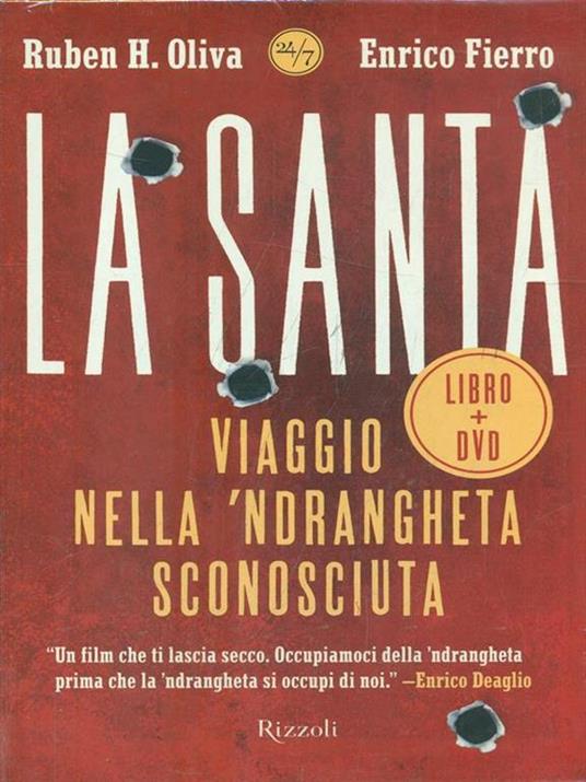 La Santa. Viaggio nella 'ndrangheta sconosciuta. Con DVD - Ruben H. Oliva,Enrico Fierro - copertina