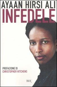 Infedele - Ayaan Hirsi Ali - Libro - Rizzoli - BUR Saggi | IBS