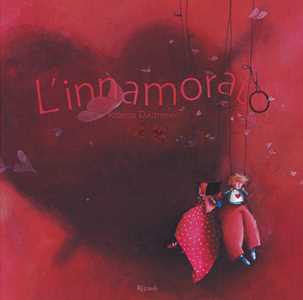 L'innamorato. Ediz. illustrata