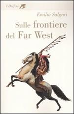 Sulle frontiere del Far West