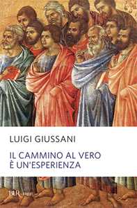 Il cammino al vero è un'esperienza