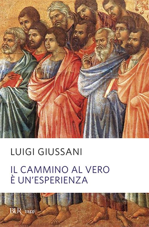 Il cammino al vero è un'esperienza - Luigi Giussani - copertina