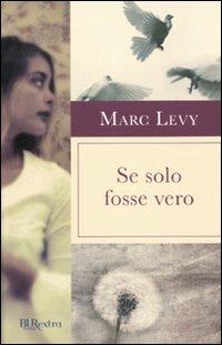 Se solo fosse vero - Marc Levy - copertina