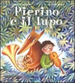 Pierino e il lupo. Ediz. illustrata. Con CD Audio