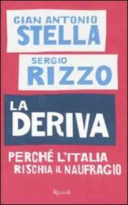 La deriva. Perché l'Italia rischia il naufragio