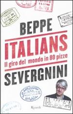 Italians. Il giro del mondo in 80 pizze