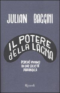 Il potere della lagna. Perché viviamo in una società paranoica - Julian Baggini - copertina