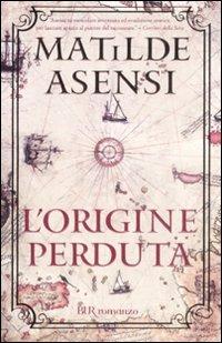 L'origine perduta - Matilde Asensi - copertina