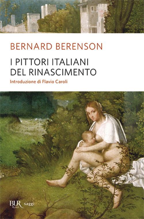 I pittori italiani del Rinascimento - Bernard Berenson - copertina