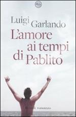 L'amore ai tempi di Pablito