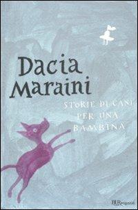 Storie di cani per una bambina - Dacia Maraini - copertina