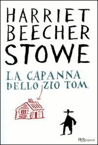 La capanna dello zio Tom. Ediz. integrale - Harriet B. Stowe - copertina