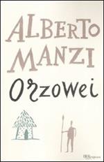 Orzowei. Ediz. integrale