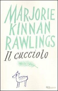 Il cucciolo. Ediz. integrale - Marjorie K. Rawlings - copertina